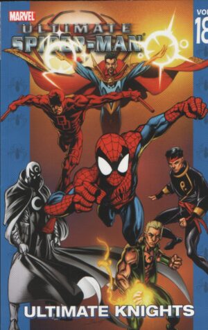 Ultimate Spider-Man: vol.18 Ultimate Knights